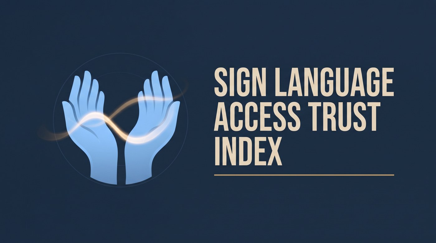 Sign Language Access Trust Index